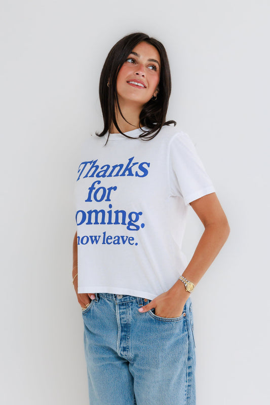 Thanks for Coming - Everyday Tee